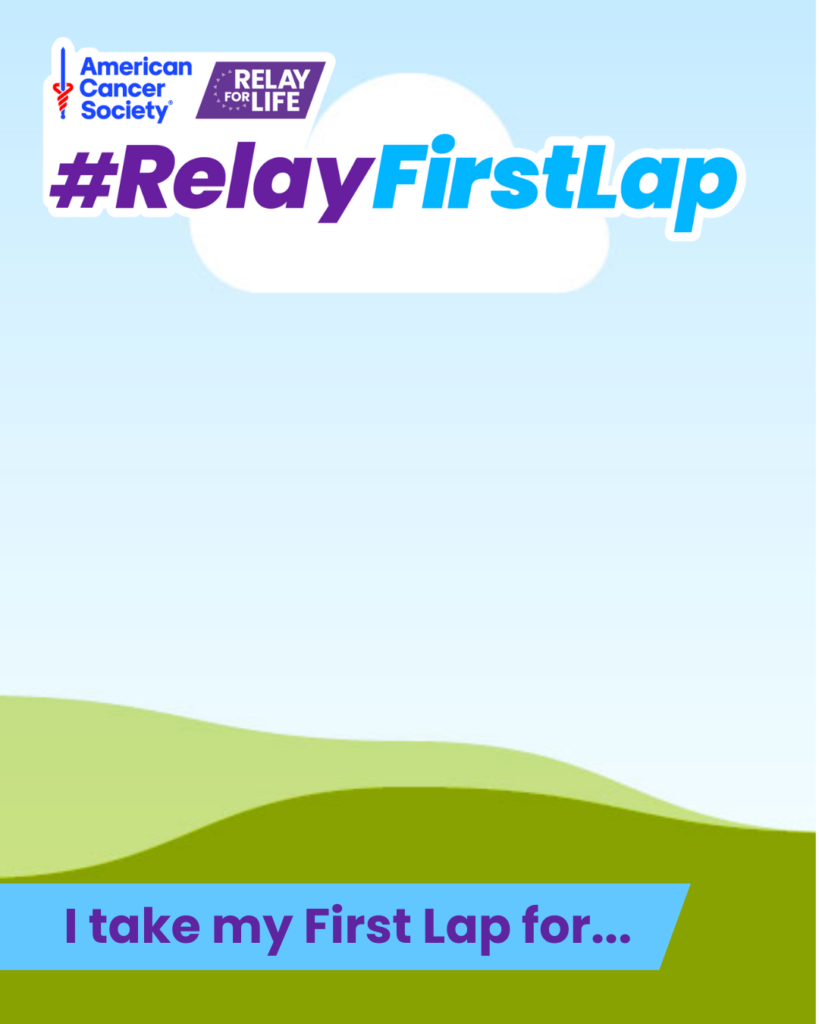 2024 Relay First Lap Relay For Life American Cancer Society Resources